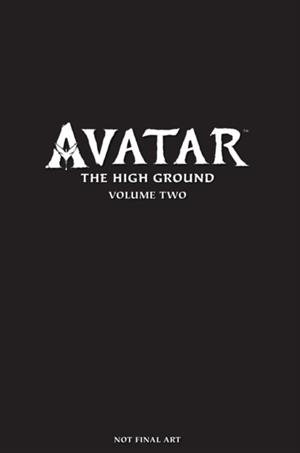 AVATAR: THE HIGH GROUND VOLUME 2 | 9781506709109