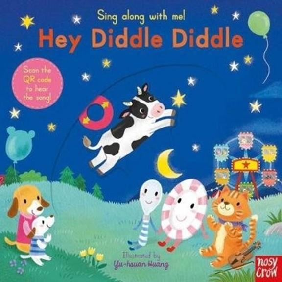 SING ALONG WITH ME! HEY DIDDLE DIDDLE | 9781788007580 | YU-HSUAN HUANG