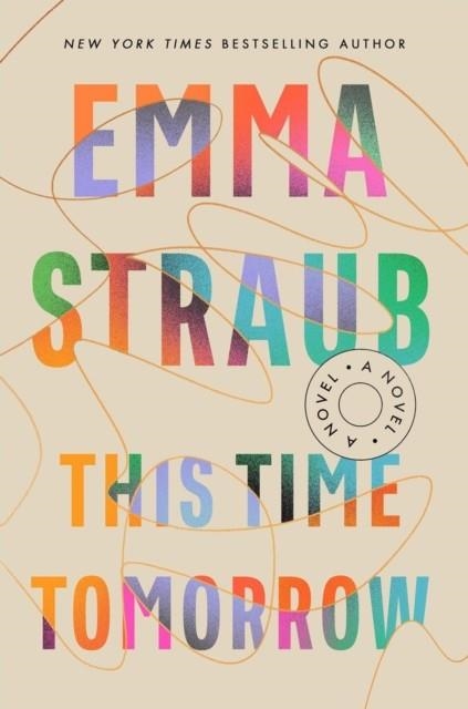 THIS TIME TOMORROW | 9780593542163 | EMMA STRAUB