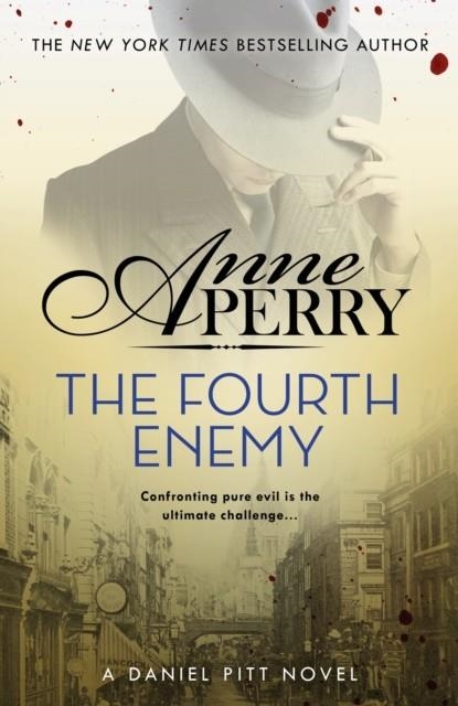 THE FOURTH ENEMY (DANIEL PITT MYSTERY 6) | 9781472294395 | ANNE PERRY