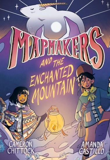 MAPMAKERS 02 AND THE ENCHANTED MOUNTAIN | 9780593172902 | CAMERON CHITTOCK