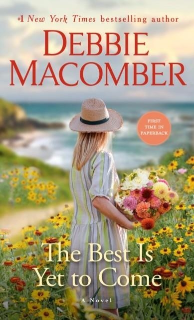 THE BEST IS YET TO COME | 9781984818867 | DEBBIE MACOMBER