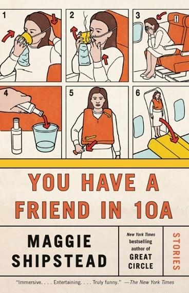 YOU HAVE A FRIEND IN 10A | 9781984897718 | MAGGIE SHIPSTEAD