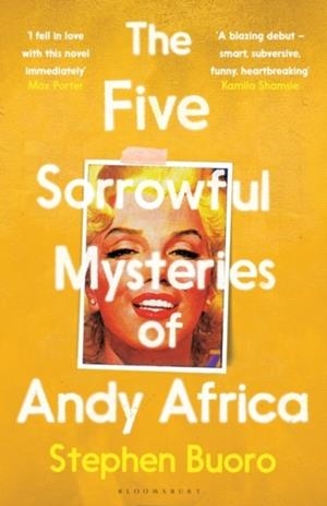 THE FIVE SORROWFUL MYSTERIES OF ANDY AFRICA | 9781526638021 | STEPHEN BUORO