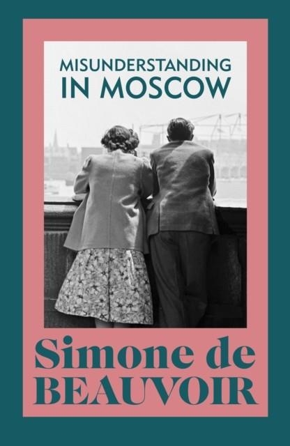 MISUNDERSTANDING IN MOSCOW | 9781784878252 | SIMONE DE BEAUVOIR