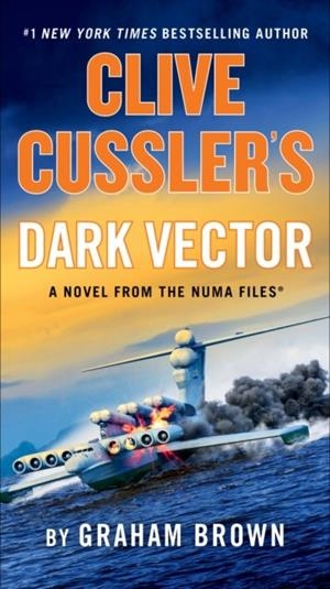 CLIVE CUSSLER'S DARK VECTOR | 9780593419694 | GRAHAM BROWN