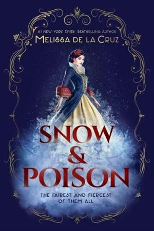 SNOW AND POISON | 9780593619780 | MELISSA DE LA CRUZ