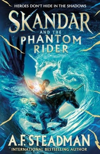 SKANDAR AND THE PHANTOM RIDER | 9781398502918 | A.F. STEADMAN