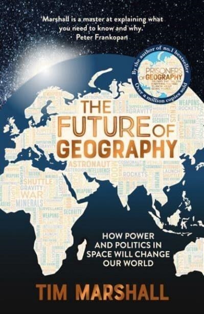THE FUTURE OF GEOGRAPHY | 9781783966882 | TIM MARSHALL