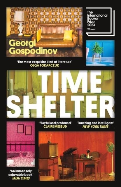 TIME SHELTER | 9781474623070 | GEORGI GOSPODINOV