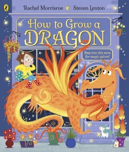 HOW TO GROW A DRAGON | 9780241392256 | RACHEL MORRISROE