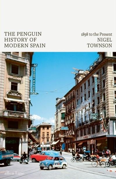 THE PENGUIN HISTORY OF MODERN SPAIN | 9780241281451 | NIGEL TOWNSON