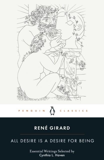 ALL DESIRE IS A DESIRE FOR BEING | 9780241543238 | RENE GIRARD