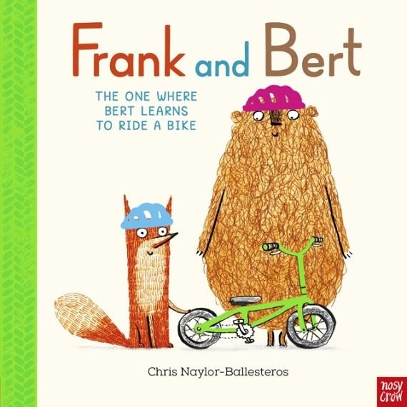 FRANK AND BERT: THE ONE WHERE BERT LEARNS TO RIDE A BIKE | 9781839948503 | CHRIS NAYLOR-BALLESTEROS