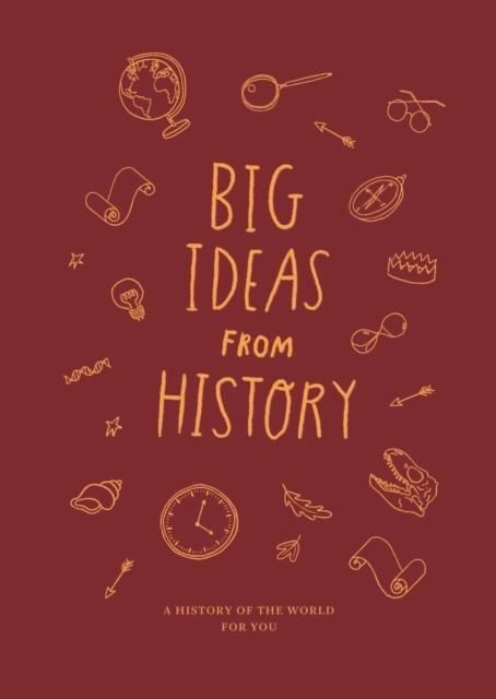 BIG IDEAS FROM HISTORY | 9781912891801 | THE SCHOOL OF LIFE