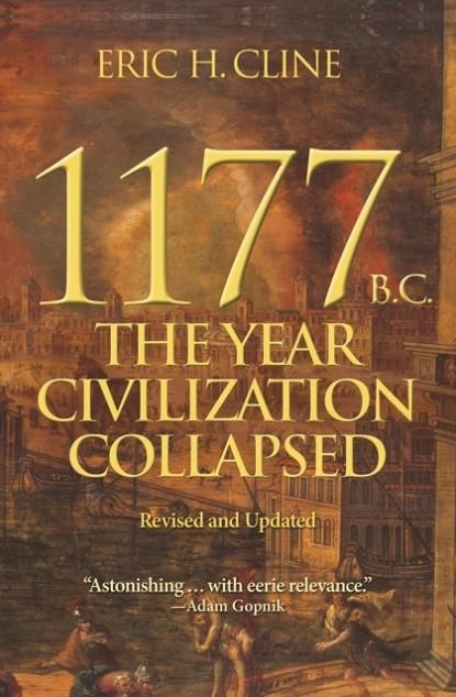 1177 B.C. : THE YEAR CIVILIZATION COLLAPSED: REVISED AND UPDATED | 9780691208015 | ERIC H. CLINE