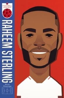 FOOTBALL LEGENDS 01: RAHEEM STERLING | 9781407198422 | MUSA OKWONGA