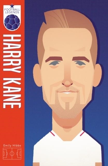 FOOTBALL LEGENDS 02: HARRY KANE | 9781407198439 | EMILY HIBBS