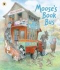 MOOSE'S BOOK BUS  | 9781529504200 | INGA MOORE
