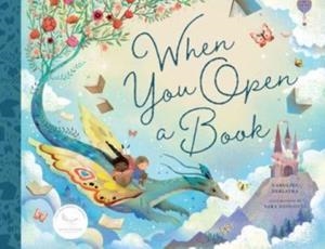 WHEN YOU OPEN A BOOK | 9781638190943 | CAROLINE DERLATKA