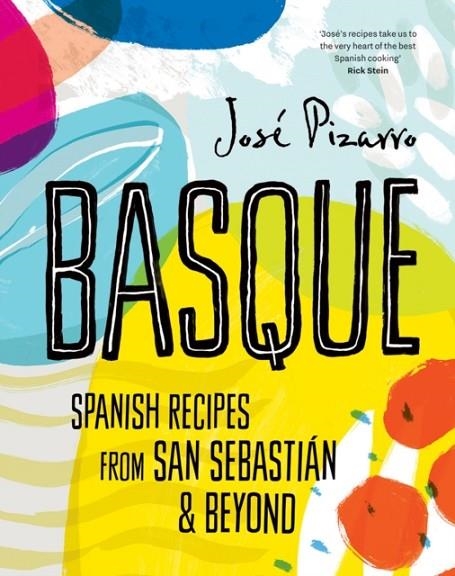 BASQUE: SPANISH RECIPES FROM SAN SEBASTIAN &BEYOND | 9781784883683 | PIZARRO, JOSE