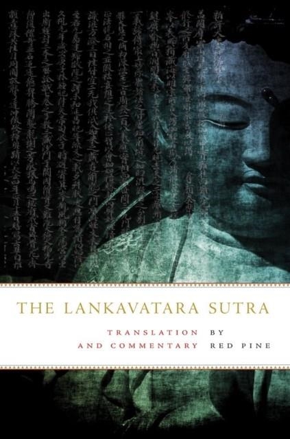 THE LANKAVATARA SUTRA : TRANSLATION AND COMMENTARY | 9781582437910 | RED PINE