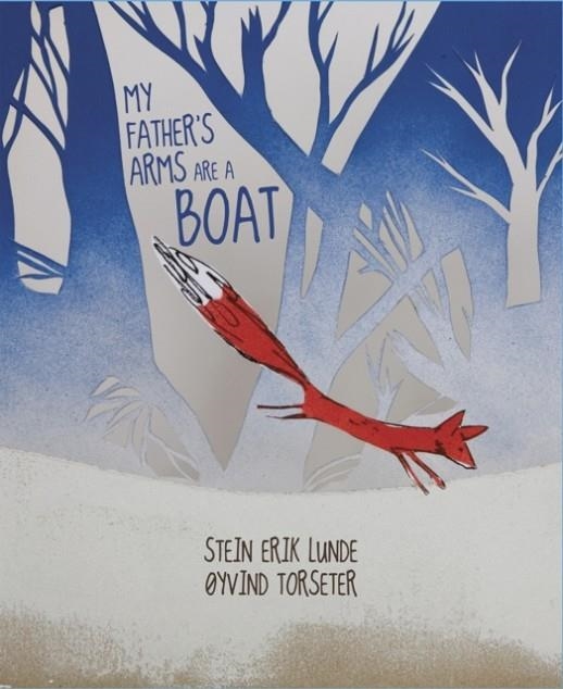 MY FATHER S ARMS ARE A BOAT | 9781592701247 | STEIN ERIK LUNDE