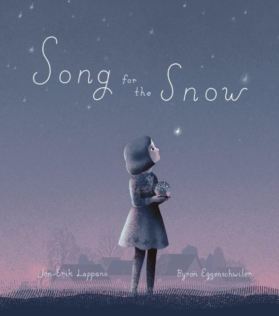 SONG FOR THE SNOW | 9781773062686 | JON-ERIK LAPPANO