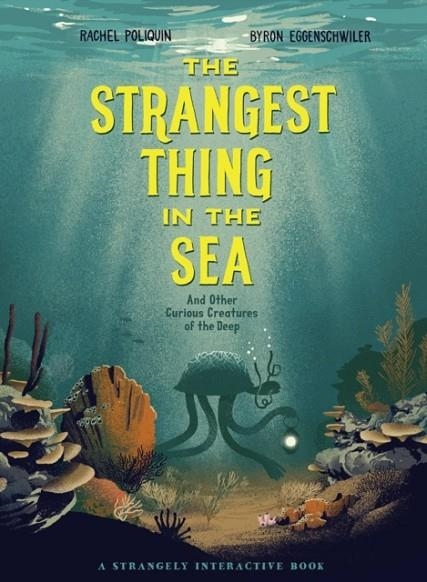 STRANGEST THING IN THE SEA THE | 9781771389181 | RACHEL POLIQUIN