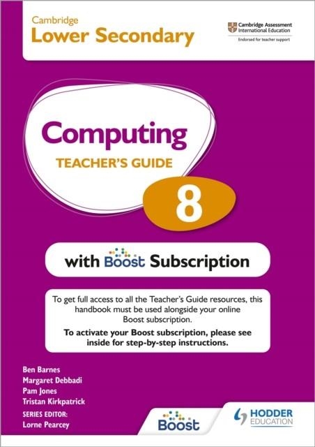 CAMBRIDGE LOWER SECONDARY COMPUTING 8 TEACHER'S GUIDE WITH BOOST SUBSCRIPTION | 9781398369801 | TRISTAN KIRKPATRICK