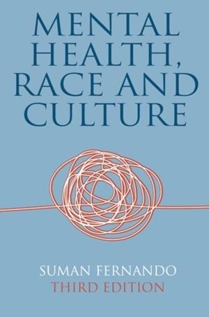 MENTAL HEALTH, RACE AND CULTURE | 9780230212718 | SUMAN FERNANDO