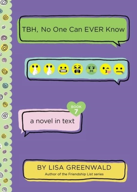 TBH #7: TBH, NO ONE CAN EVER KNOW (TBH #7) | 9780062991805