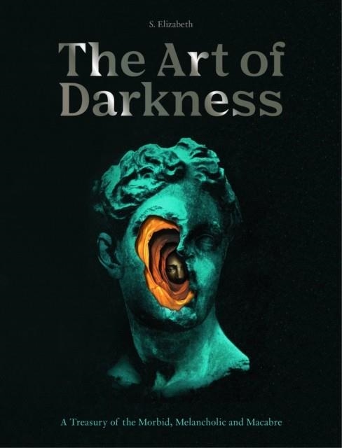 THE ART OF DARKNESS | 9780711269200 | S. ELIZABETH