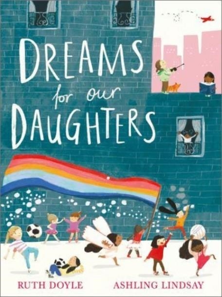 DREAMS FOR OUR DAUGHTERS | 9781783448531 | RUTH DOYLE