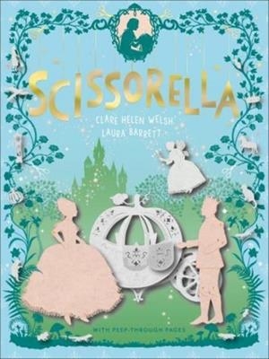 SCISSORELLA : THE PAPER PRINCESS | 9781783448951 | CLARE HELEN WELSH