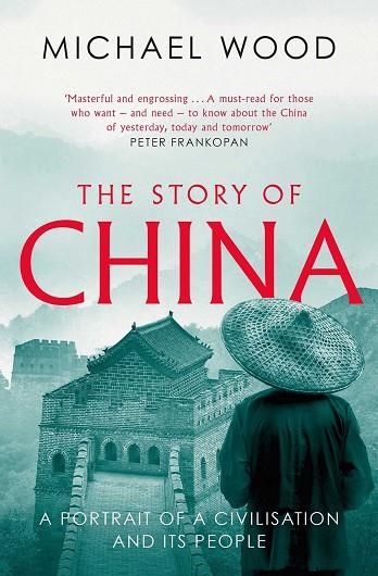 STORY OF CHINA | 9781471175985 | MICHAEL WOOD 