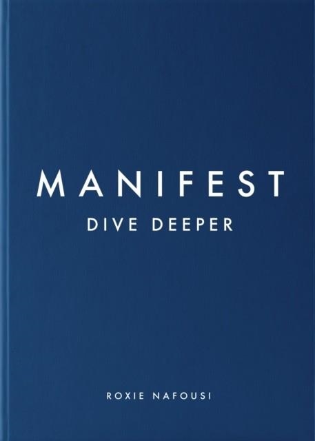 MANIFEST: DIVE DEEPER | 9780241608005 | ROXIE NAFOUSI 