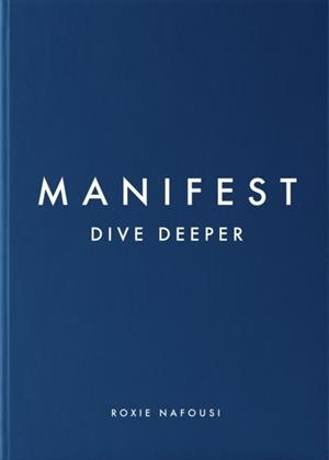 MANIFEST: DIVE DEEPER | 9780241608005 | ROXIE NAFOUSI