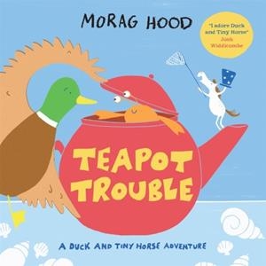 TEAPOT TROUBLE | 9781529026146 | HOOD, MORAG