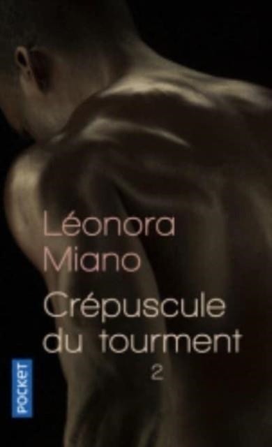 CREPUSCULE DU TOURMENT - TOME 2 HERITAGE | 9782266280501 | MIANO LEONORA