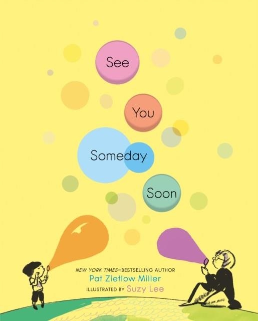 SEE YOU SOMEDAY SOON | 9781250221100 |  PAT ZIETLOW MILLER 