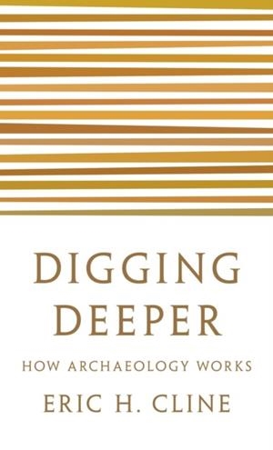 DIGGING DEEPER | 9780691208572 | ERIC H. CLINE