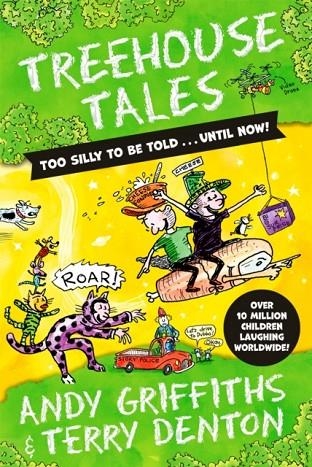 TREEHOUSE TALES TOO SILLY TO BE TO | 9781529088670 | ANDY GRIFFITHS 