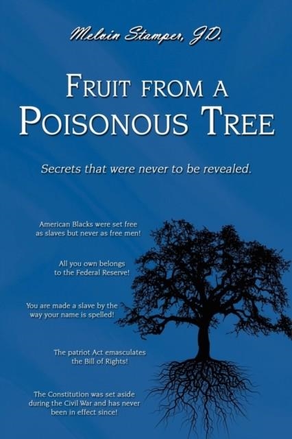 FRUIT FROM A POISONOUS TREE | 9780595524969 | MELVIN STAMPER