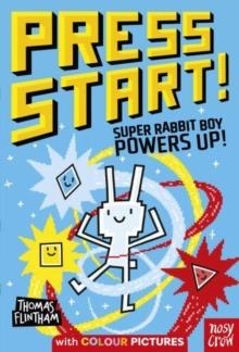 PRESS START! 02: SUPER RABBIT BOY POWERS UP! | 9781839949227 | THOMAS FLINTHAM