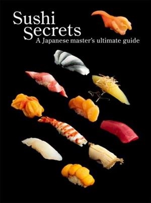 SUSHI SECRETS | 9784756256614 | SEIICHI SAKANISHI, KAZUHIKO TAJIMA