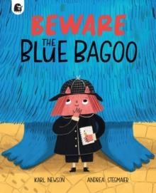BEWARE THE BLUE BAGOO | 9780711267824 | KARL NEWSON