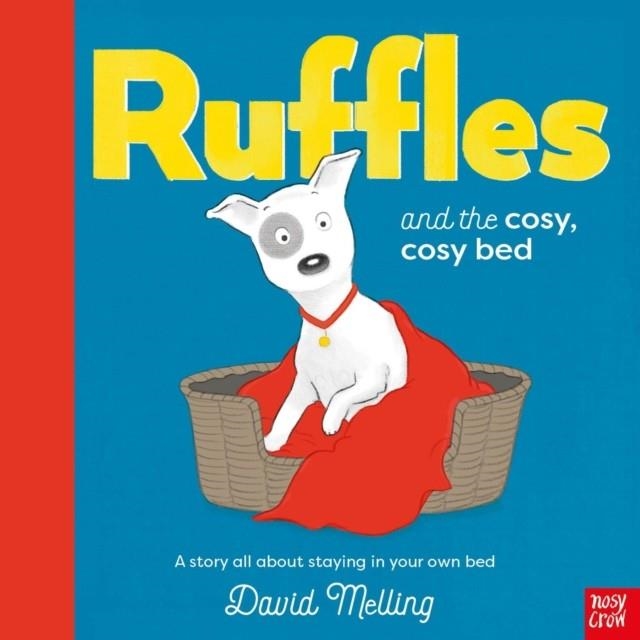 RUFFLES AND THE COSY, COSY BED | 9781839944970 | DAVID MELLING