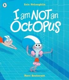 I AM NOT AN OCTOPUS | 9781529511000 | EOIN MCLAUGHLIN