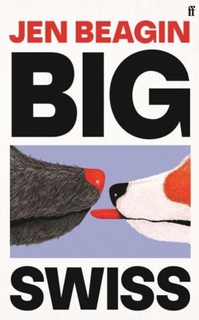 BIG SWISS  | 9780571378562 | JEN BEAGIN